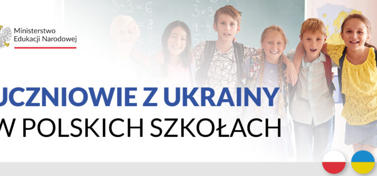 Obowiązek szkolny i obowiązek nauki dla dzieci i młodzieży z Ukrainy – działania informacyjne